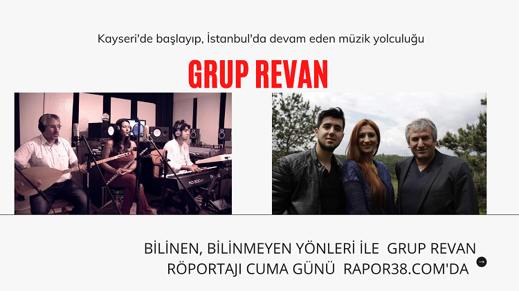 GRUP REVAN RÖPORTAJI: