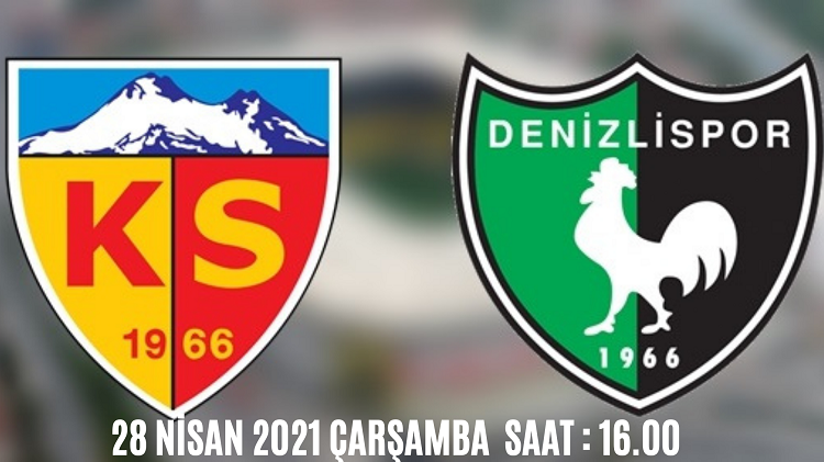 KAYSERİSPOR-DENİZLİSPOR