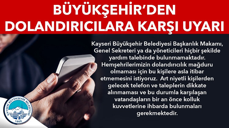 BÜYÜKŞEHİR’DEN “DOLANDIRICILIK” UYARISI