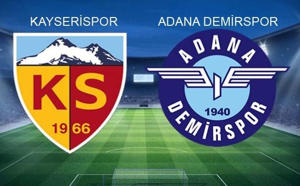 KAYSERİSPOR-ADANA DEMİRSPOR KARŞILAŞIYOR