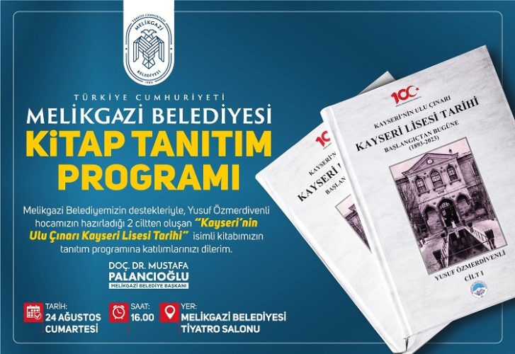 KAYSERİ’NİN ULU ÇINARI KAYSERİ LİSESİ TARİHİ” KİTABI İÇİN TANITIM PROGRAMI DÜZENLENECEK