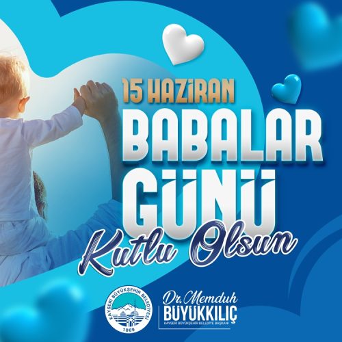 BAŞKAN BÜYÜKKILIÇ’TAN “BABALAR GÜNÜ” MESAJI